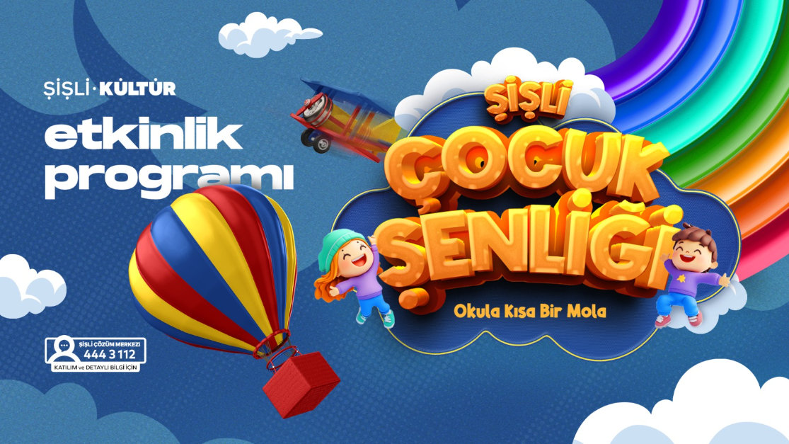 ŞİŞLİ ÇOCUK ŞENLİĞİ'NDE YARIYIL TATİLİ DOPDOLU